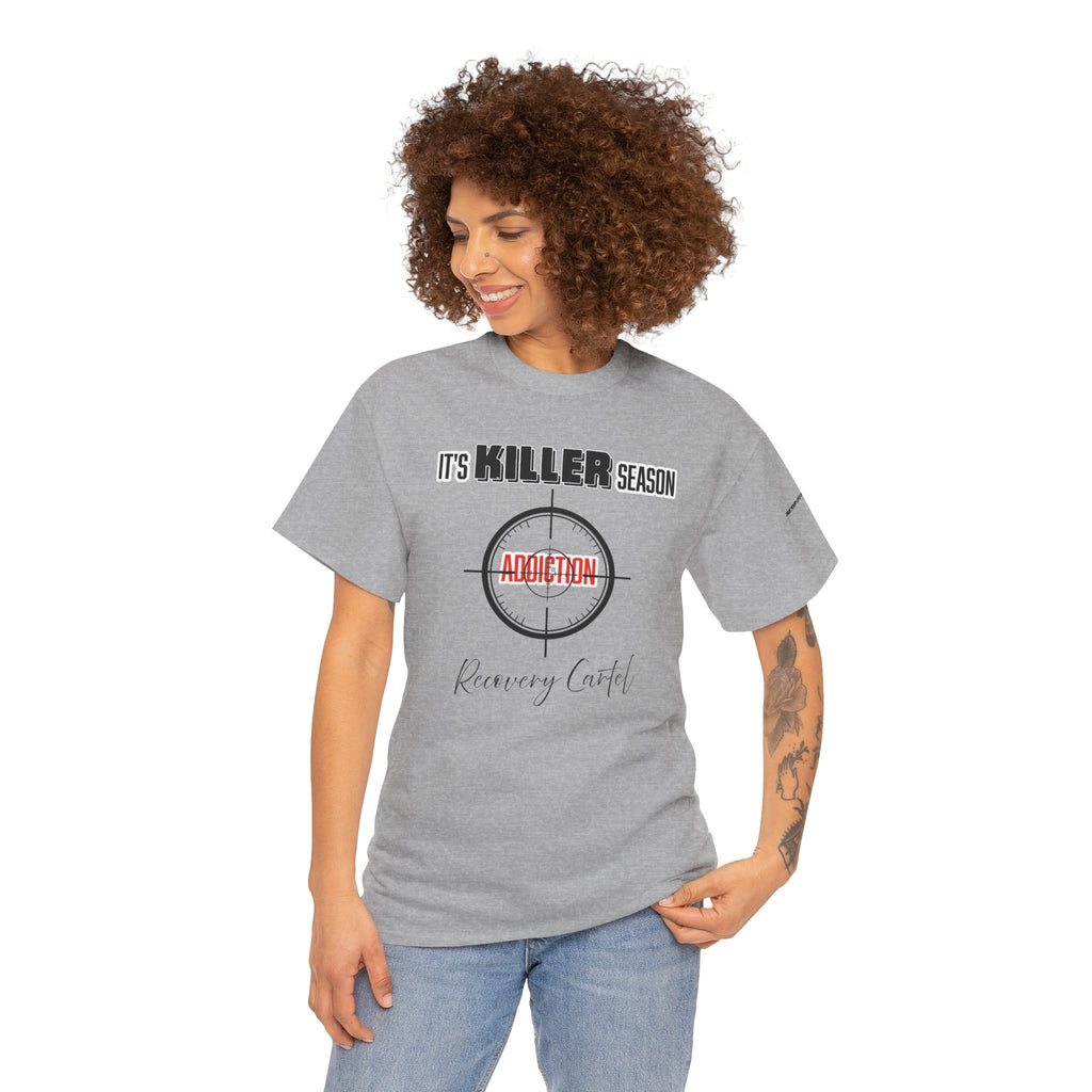 Killer Season- Tshirt for Addiction/Recovery