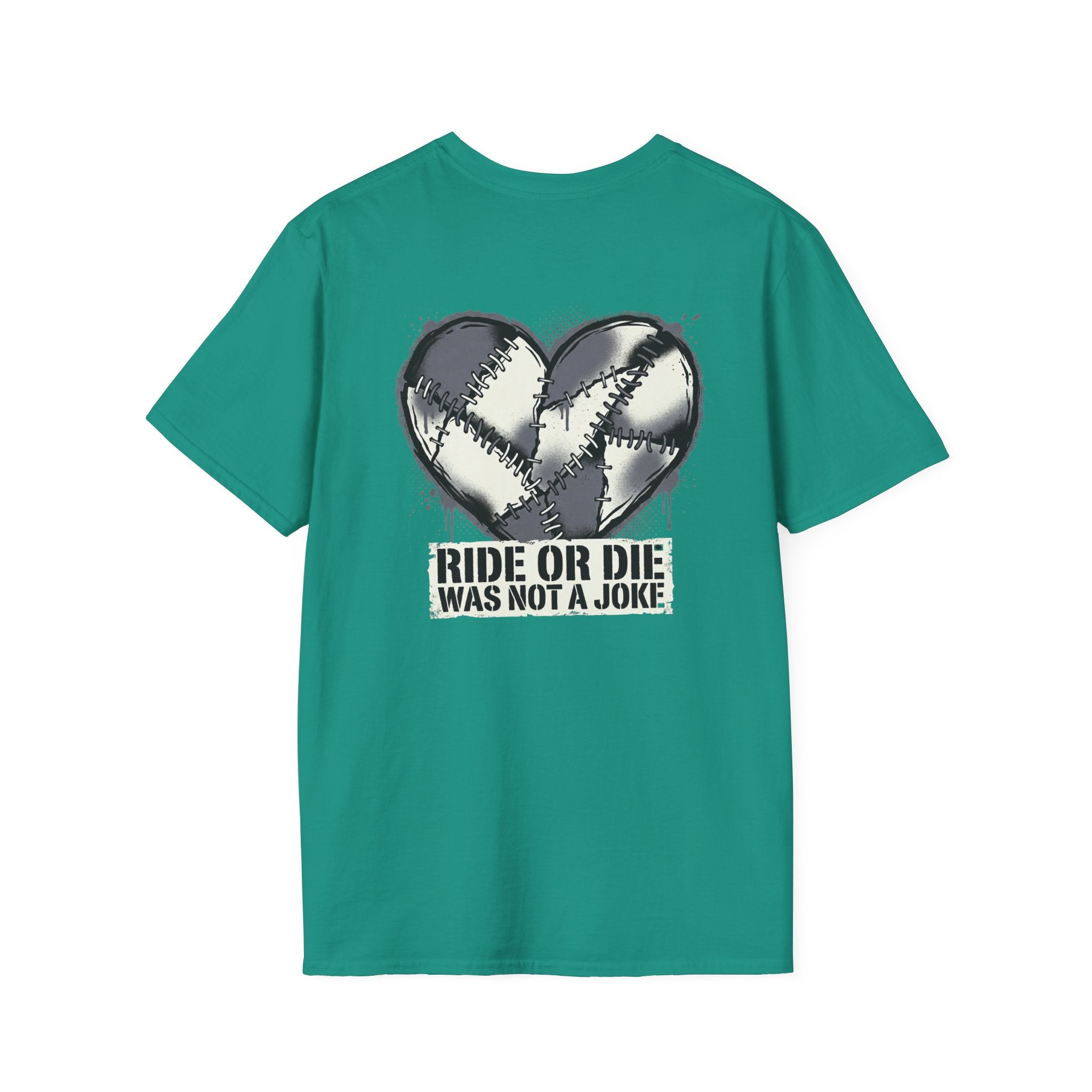 Ride Or Die Was Not A Joke Loved One Tee