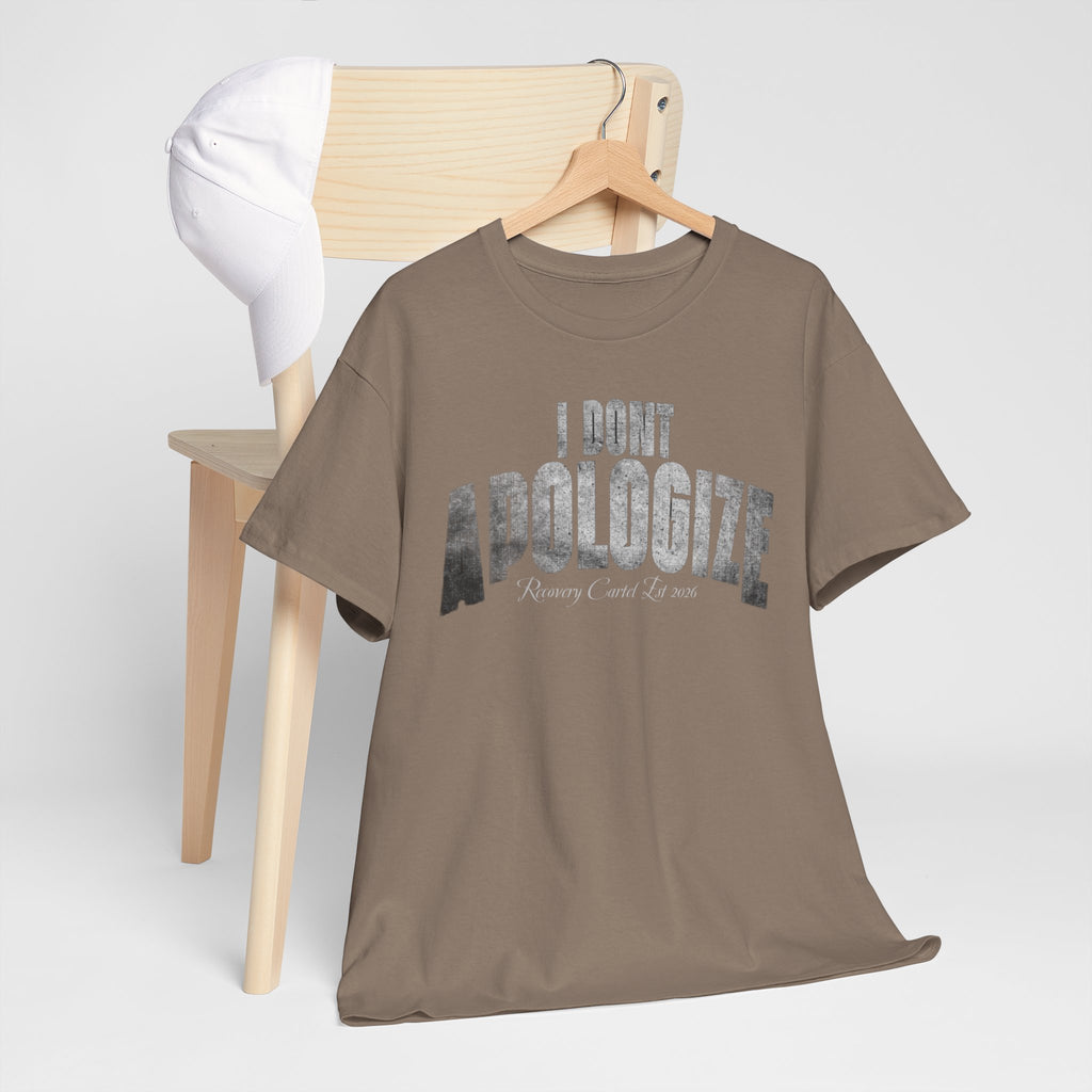 I Don’t Apologize Tee by Recovery Cartel