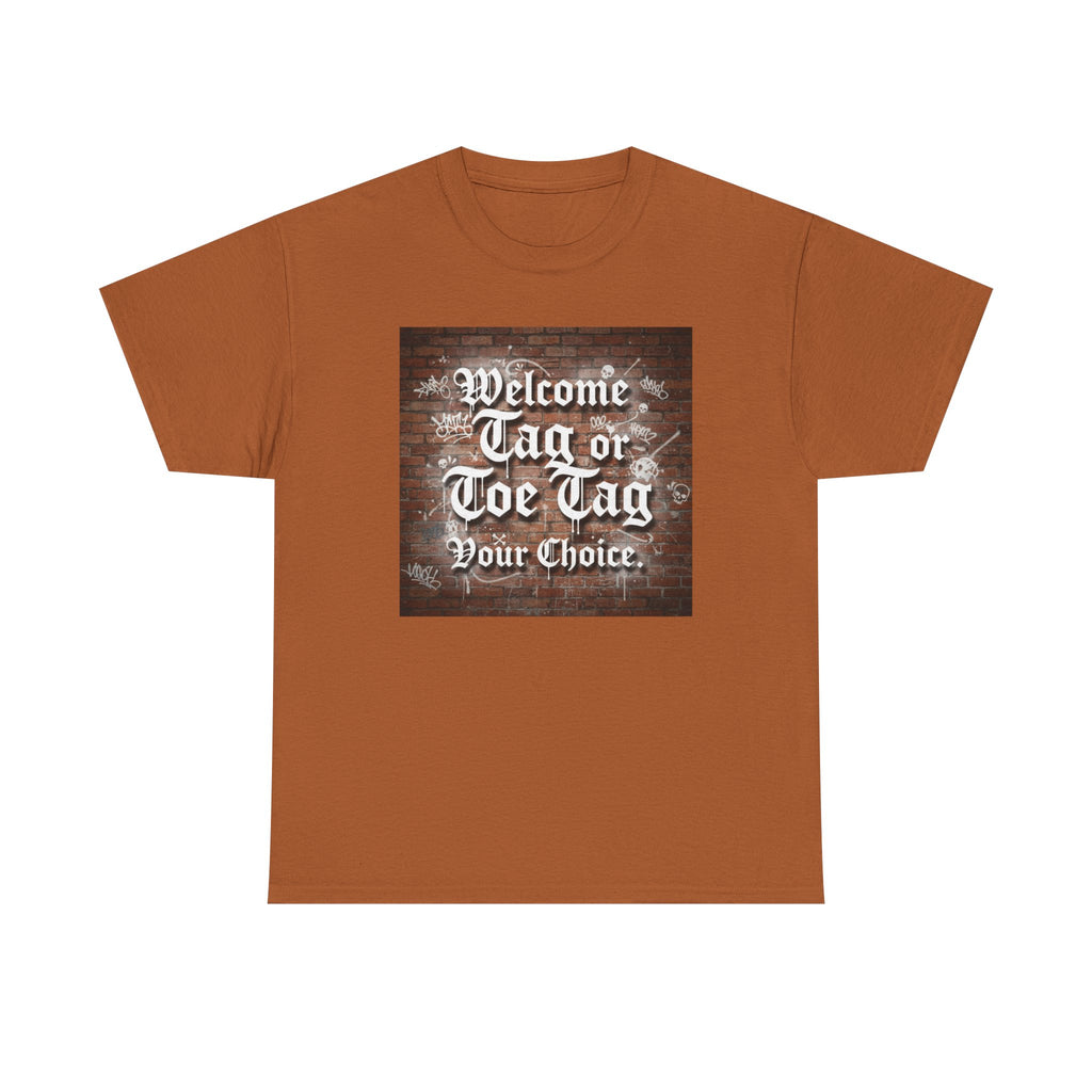 Welcome Tag or Toe Tag, Your Choice T Shirt by Recovery Cartel