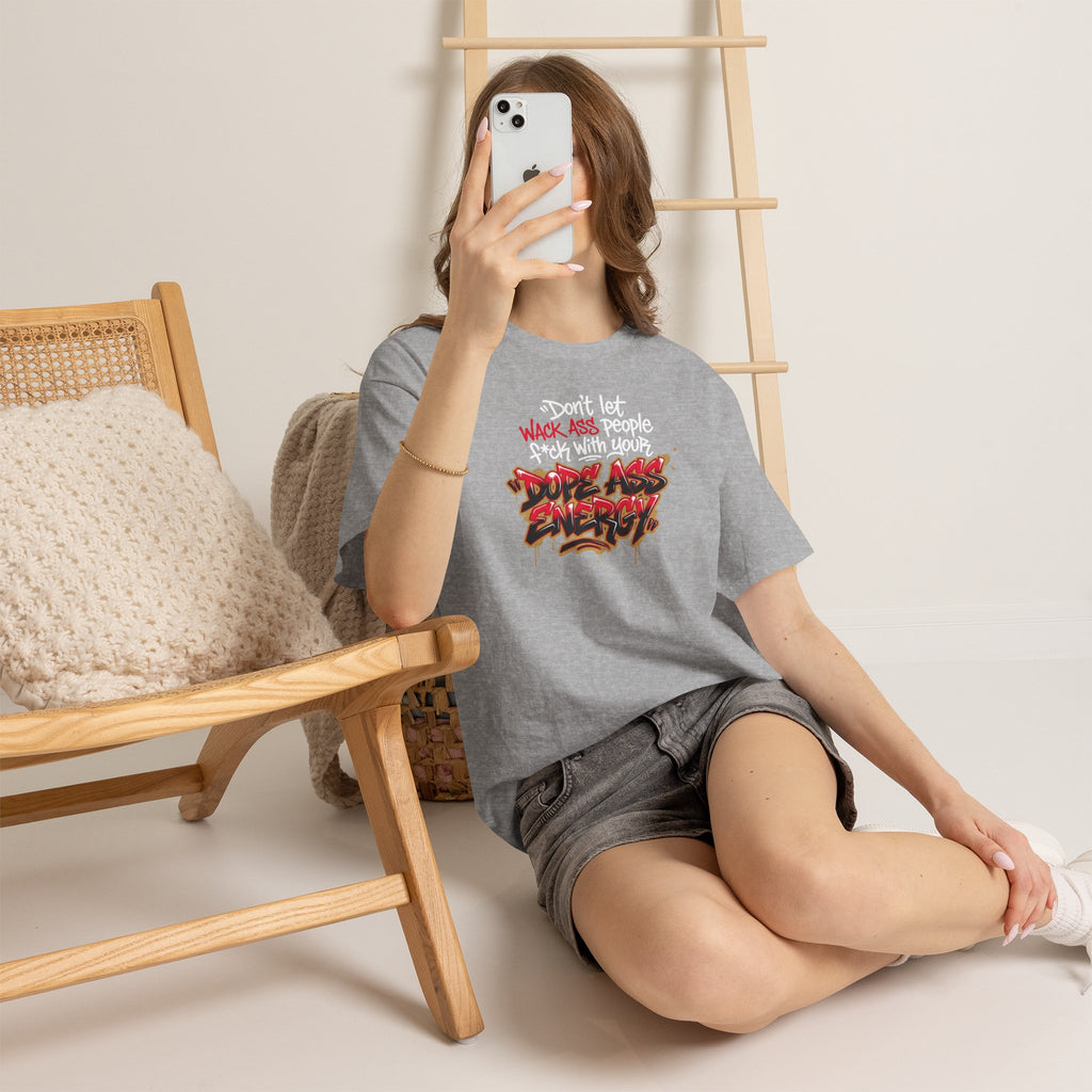 Don't Let Wack People F*ck With Your Dope Ass Energy Tee by Recovery Cartel