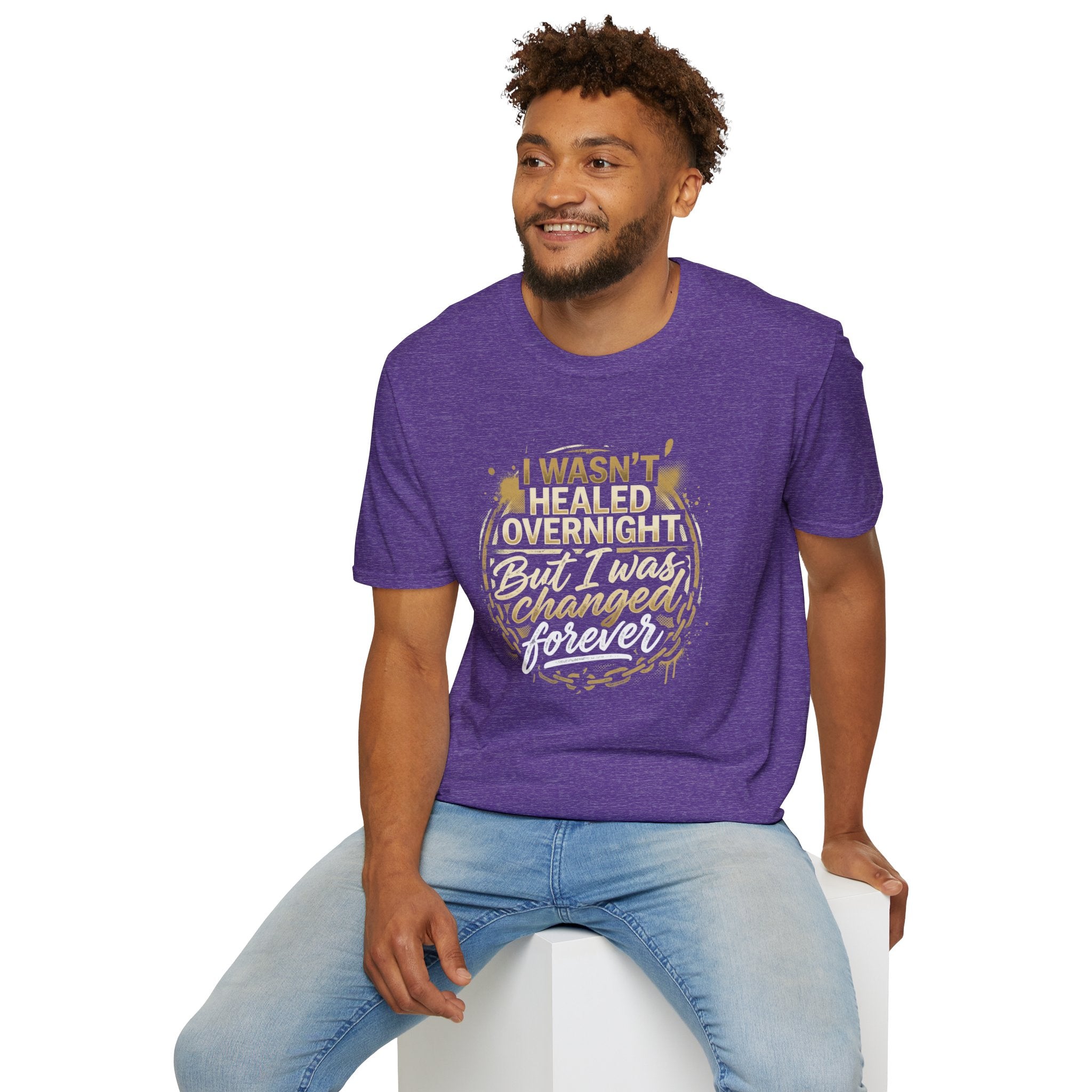 "I Wasn't Healed Overnight But I Was Changed Forver" Tee