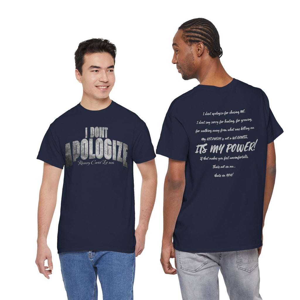 I Don’t Apologize Tee by Recovery Cartel