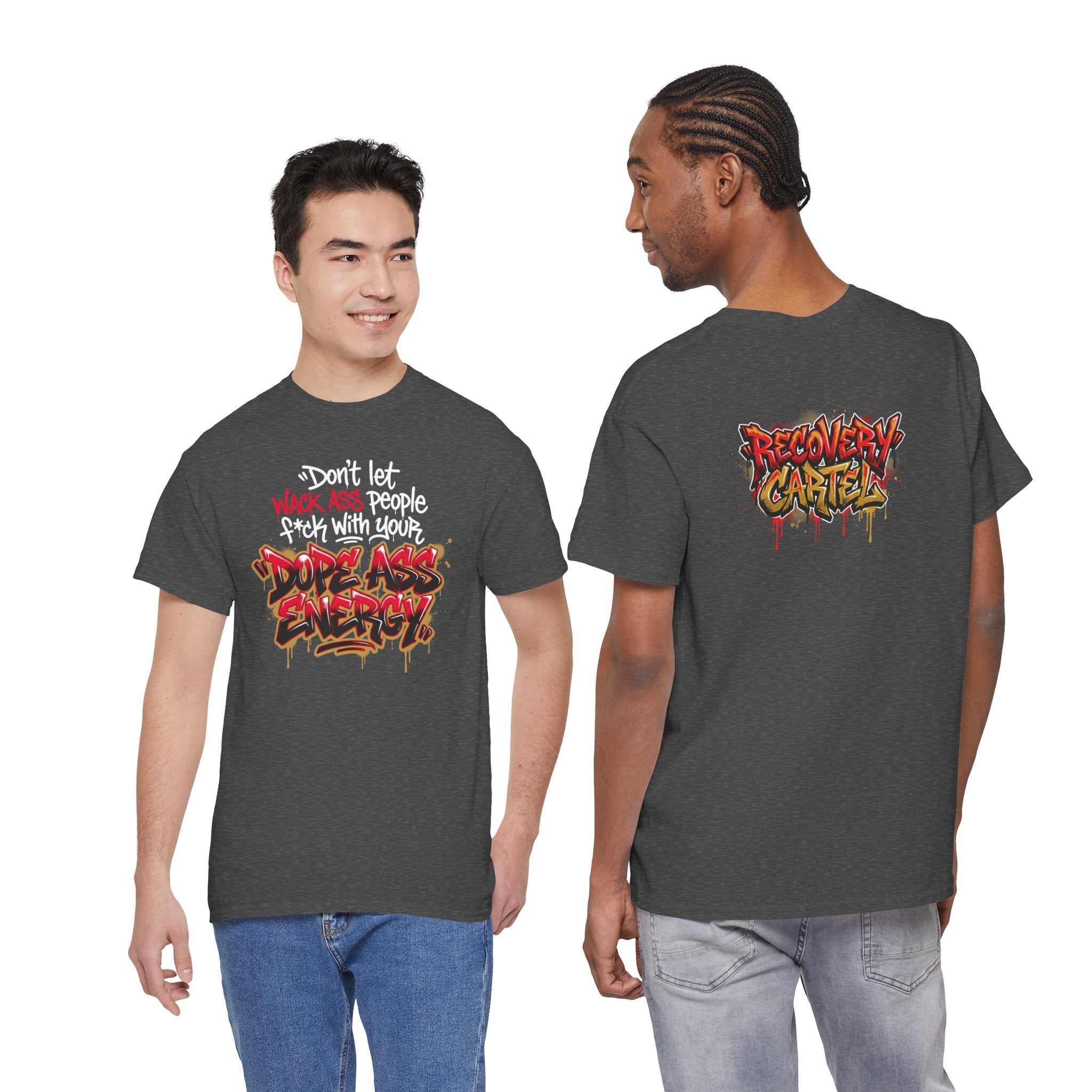 Don't Let Wack People F*ck With Your Dope Ass Energy Tee by Recovery Cartel