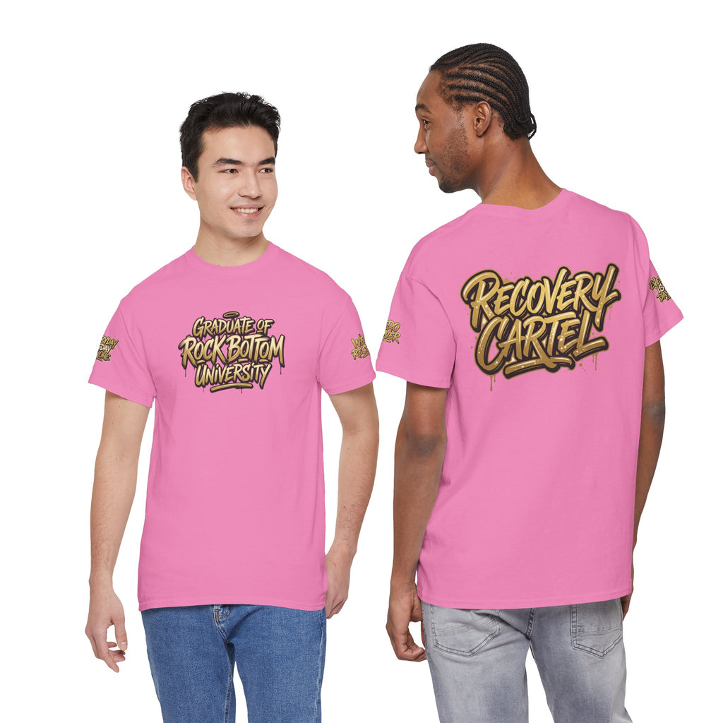 Recovery Cartel  "Graduate of Rock Bottom University" TEE