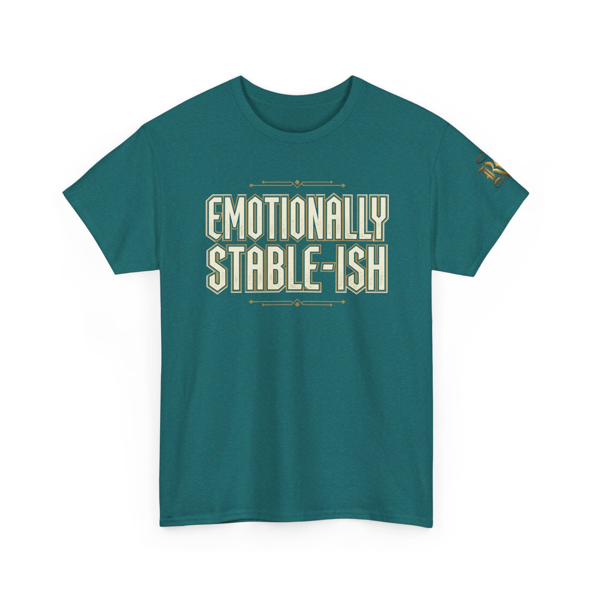 Emotionally Stable-ish Tee with Sober AF on the Back