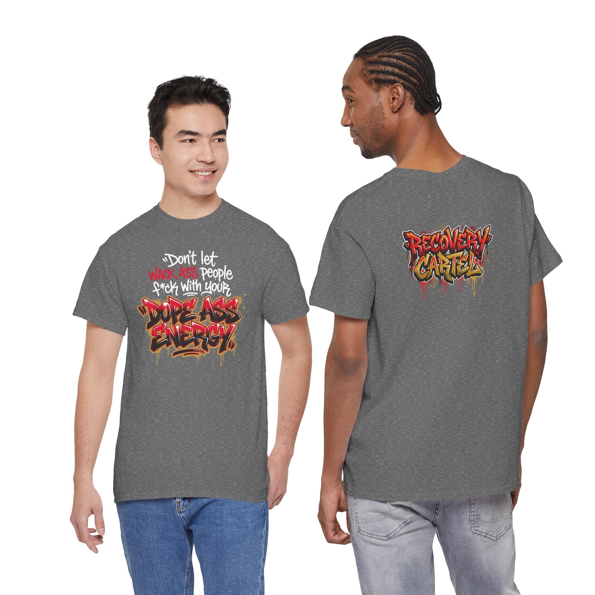 Don't Let Wack People F*ck With Your Dope Ass Energy Tee by Recovery Cartel