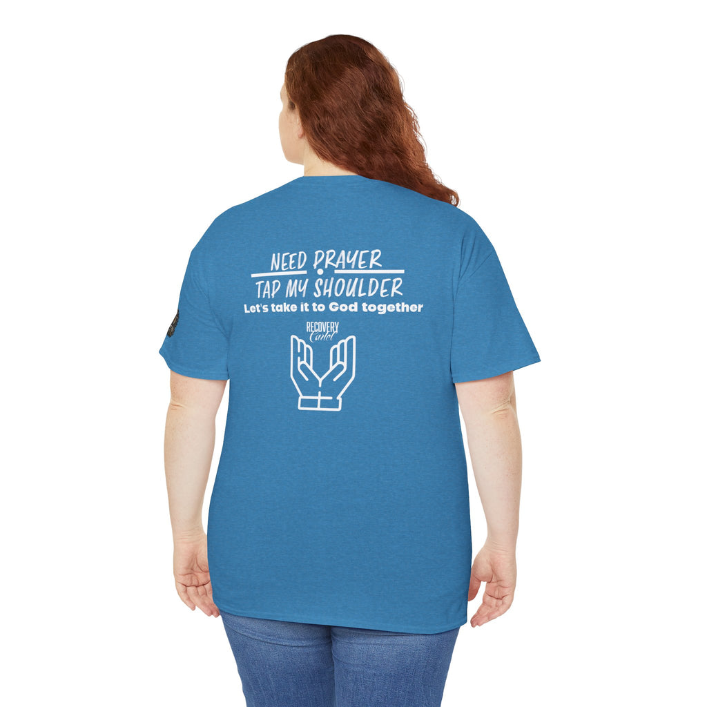 T-Shirt - Prayer Ministry  Need Prayer? Tap My Shoulder by Recovery Cartel