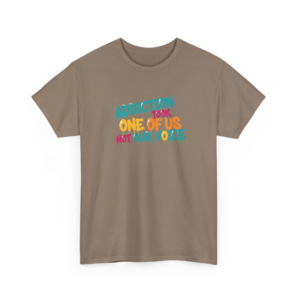 Addiction Took One of Us- Tee for Family/Loved Ones who lost someone to Addiction