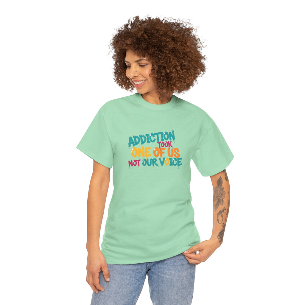 Addiction Took One of Us- Tee for Family/Loved Ones who lost someone to Addiction
