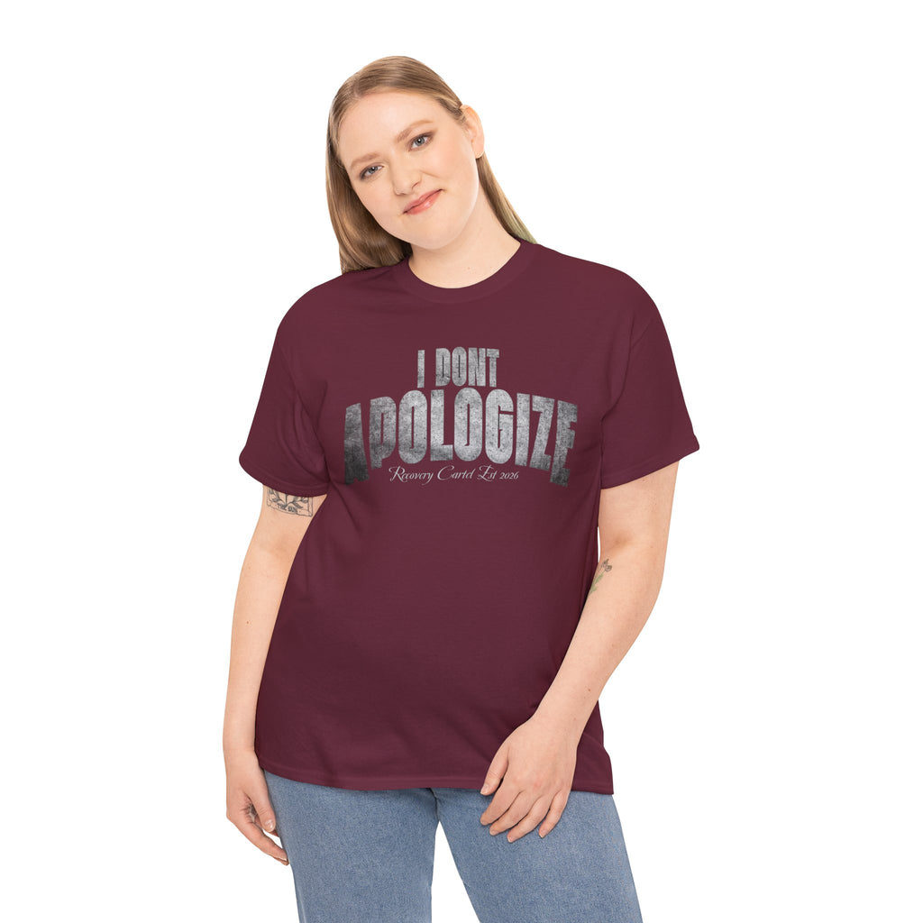 I Don’t Apologize Tee by Recovery Cartel