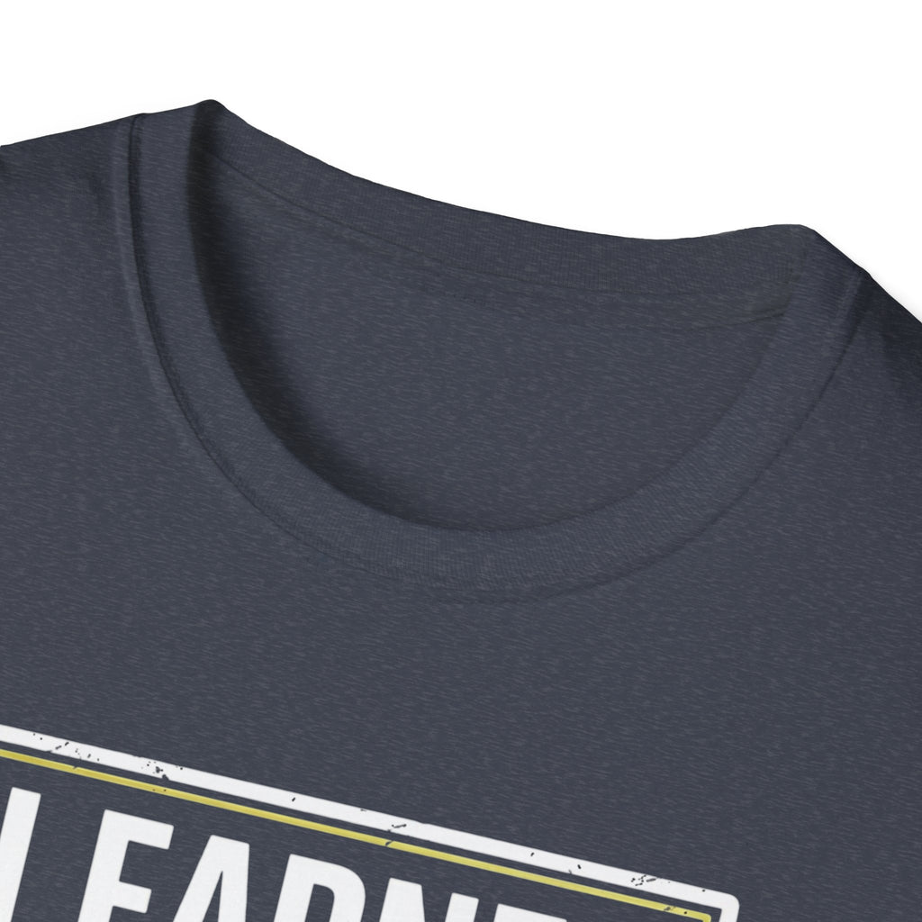 I Earned My Seat T-Shirt
