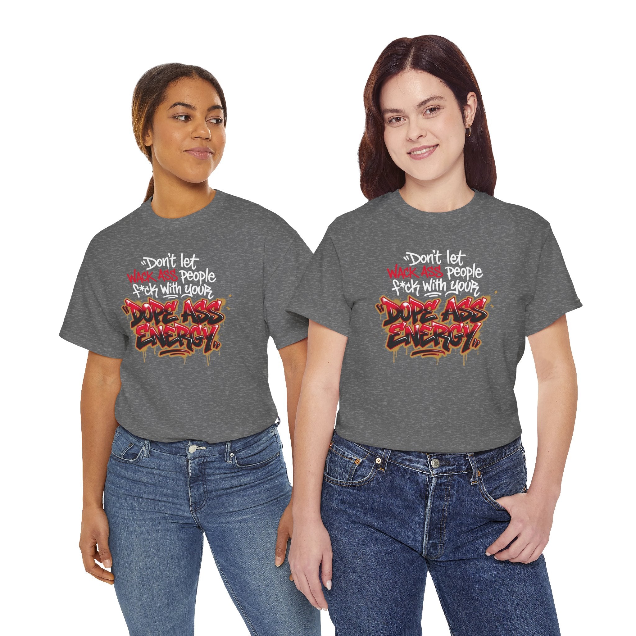 Don't Let Wack People F*ck With Your Dope Ass Energy Tee by Recovery Cartel