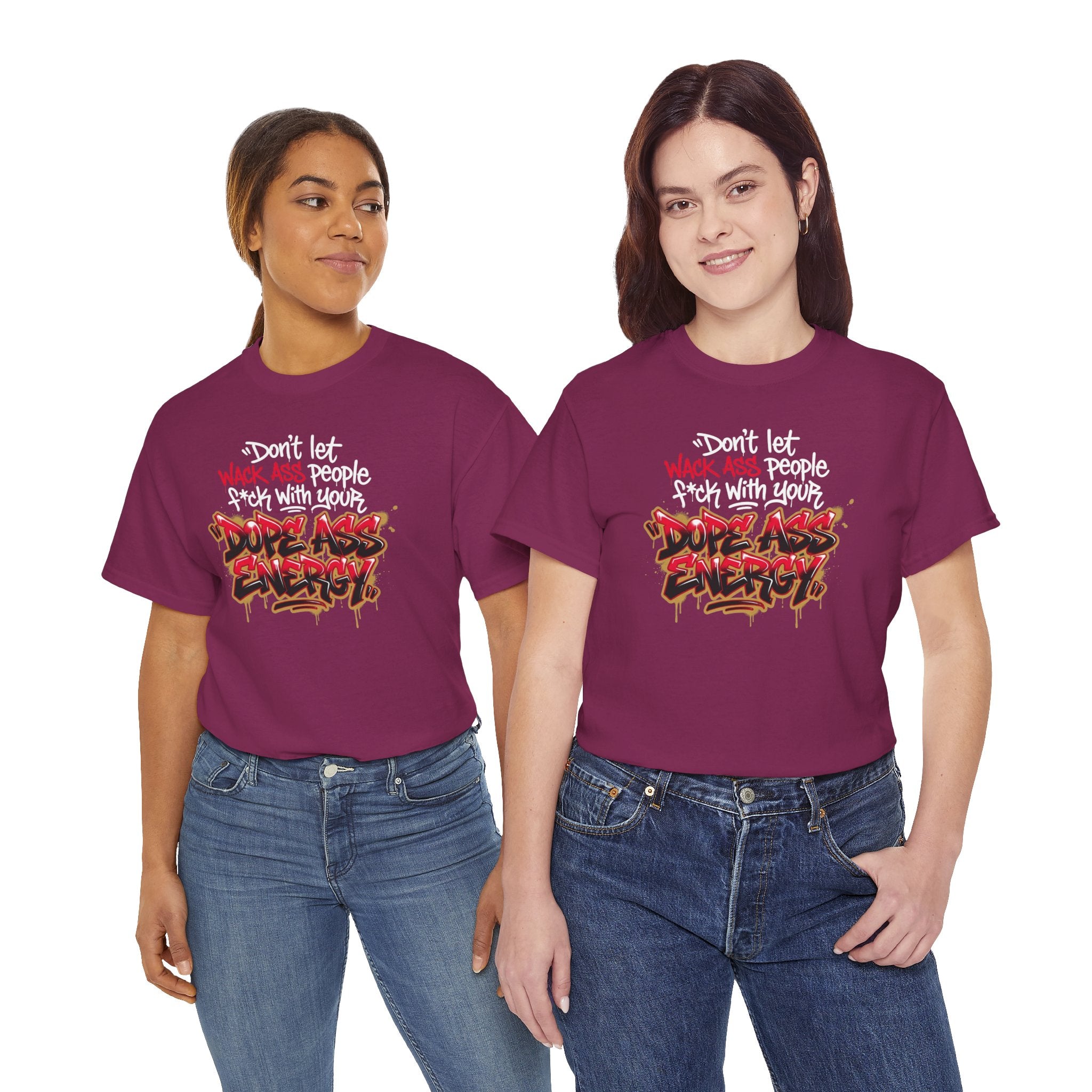 Don't Let Wack People F*ck With Your Dope Ass Energy Tee by Recovery Cartel