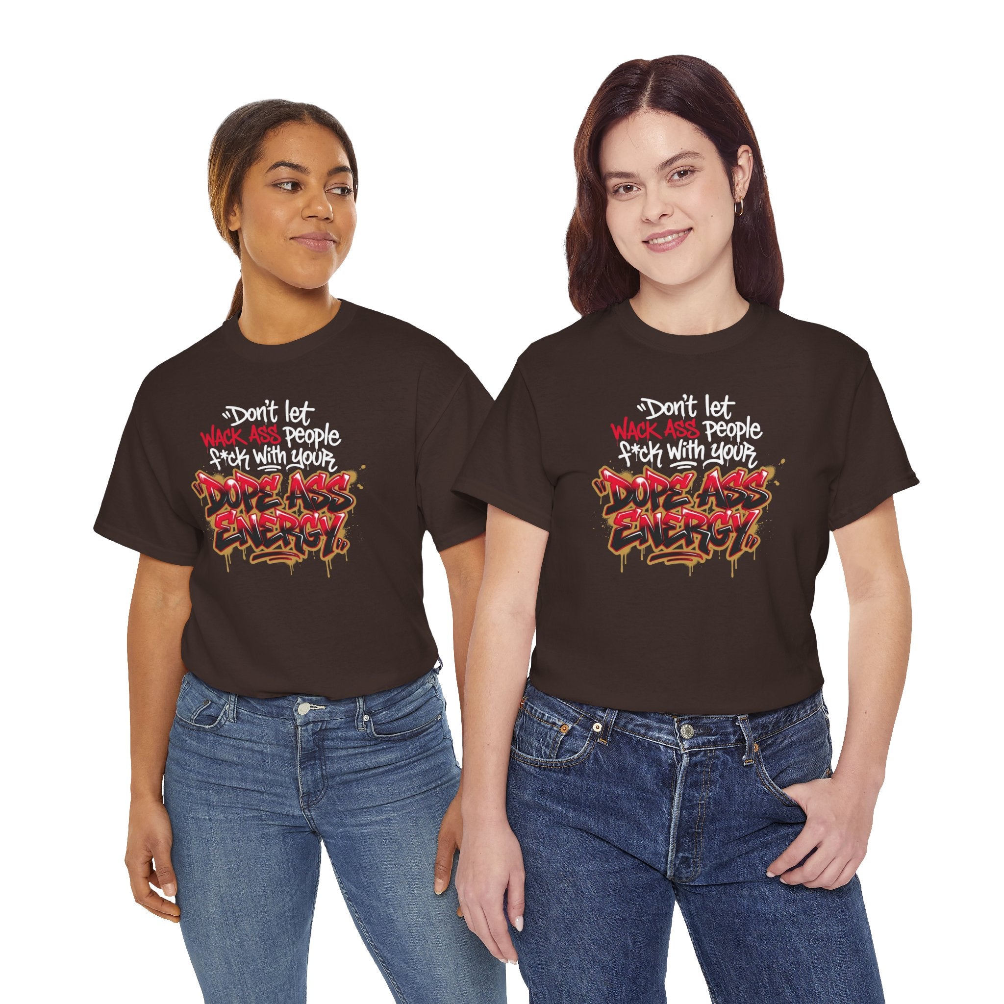 Don't Let Wack People F*ck With Your Dope Ass Energy Tee by Recovery Cartel