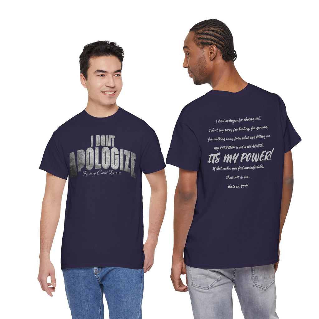 I Don’t Apologize Tee by Recovery Cartel