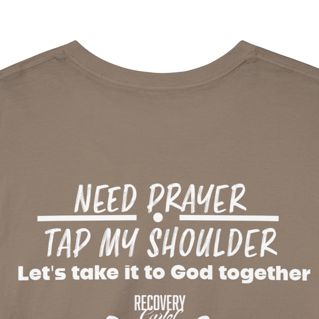 T-Shirt - Prayer Ministry  Need Prayer? Tap My Shoulder by Recovery Cartel