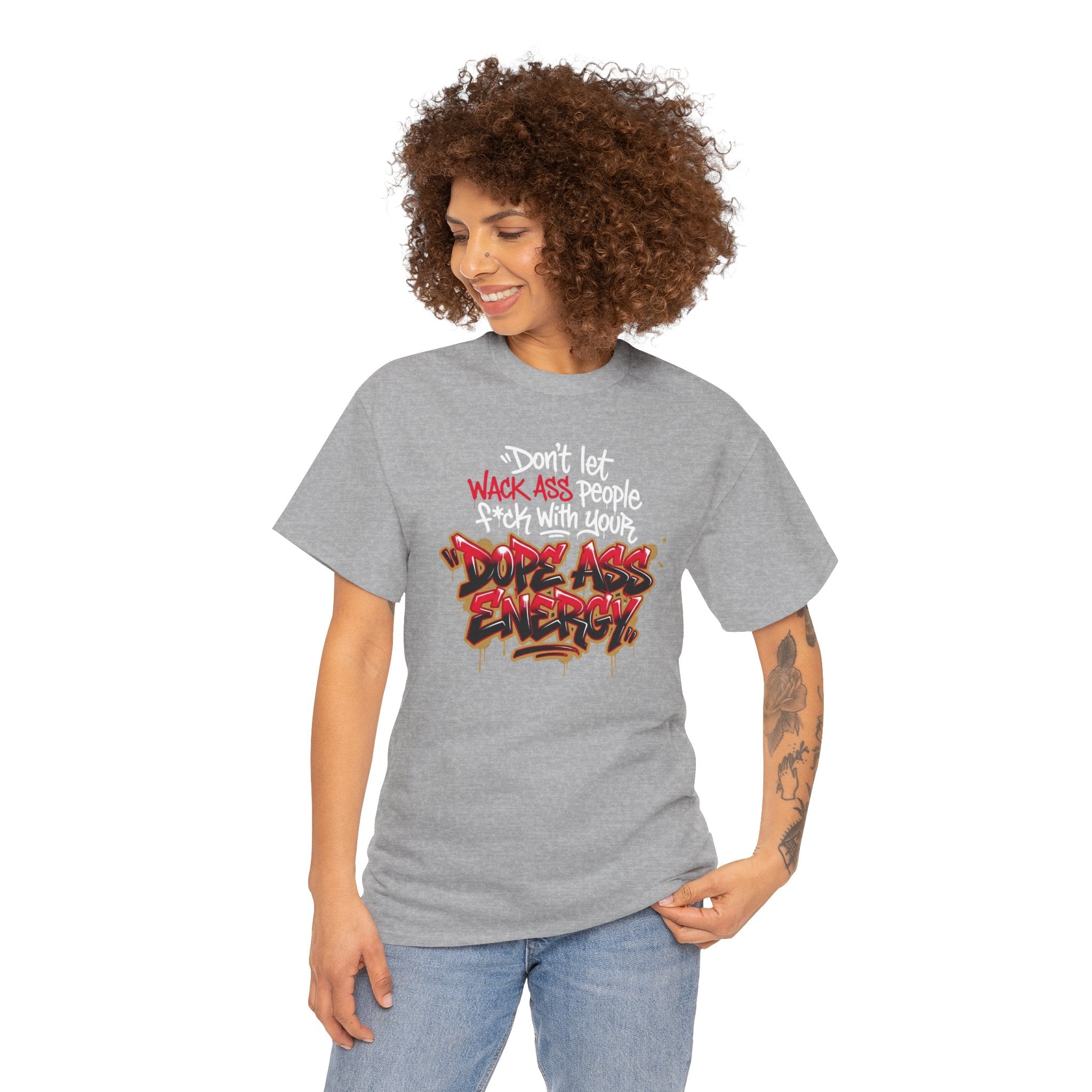 Don't Let Wack People F*ck With Your Dope Ass Energy Tee by Recovery Cartel