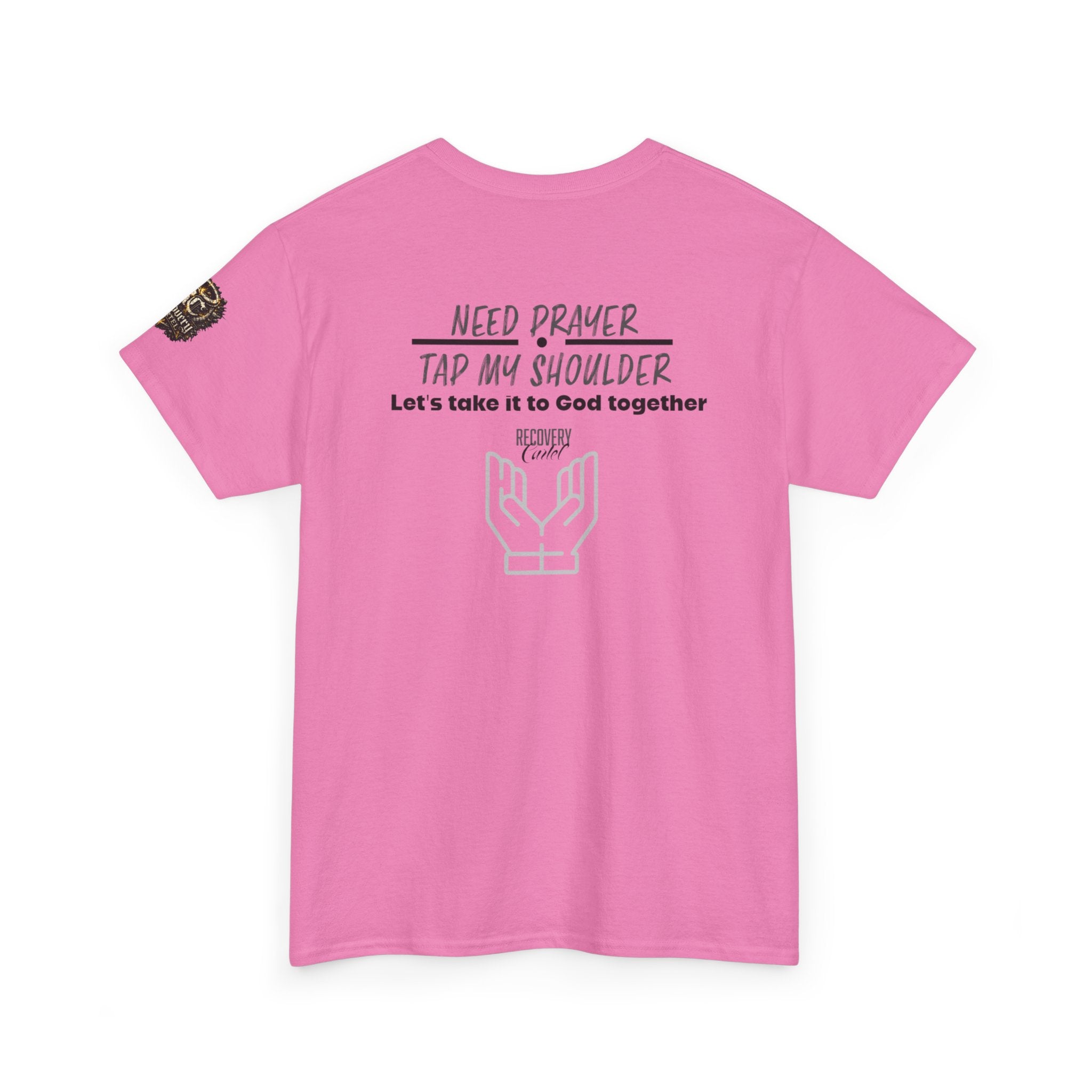 T-Shirt - Prayer Ministry  Need Prayer? Tap My Shoulder by Recovery Cartel
