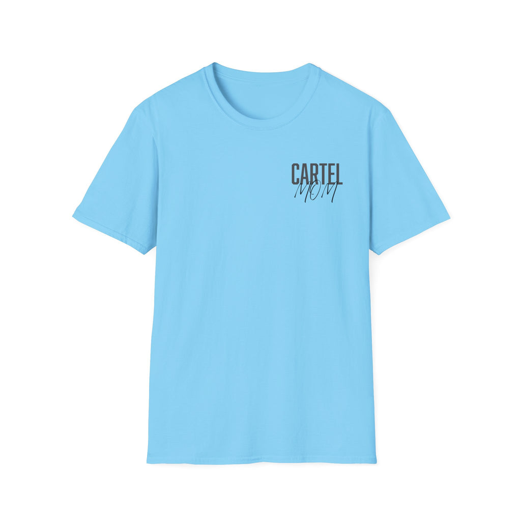 Cartel Mom Tee- I pray harder than your addiction hits