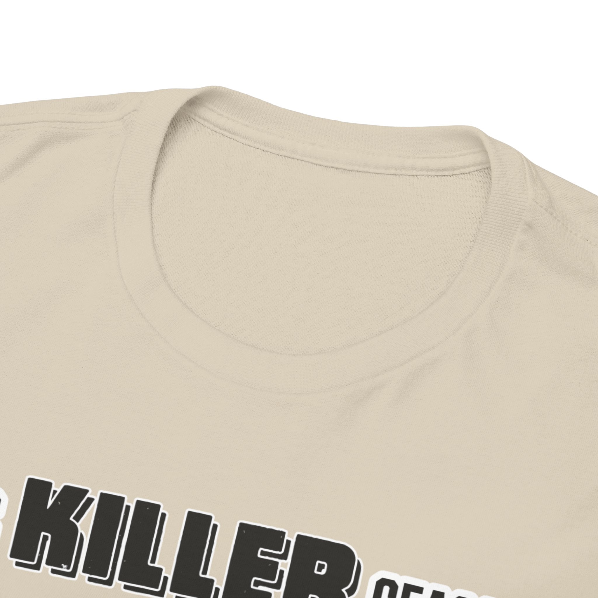 Killer Season- Tshirt for Addiction/Recovery