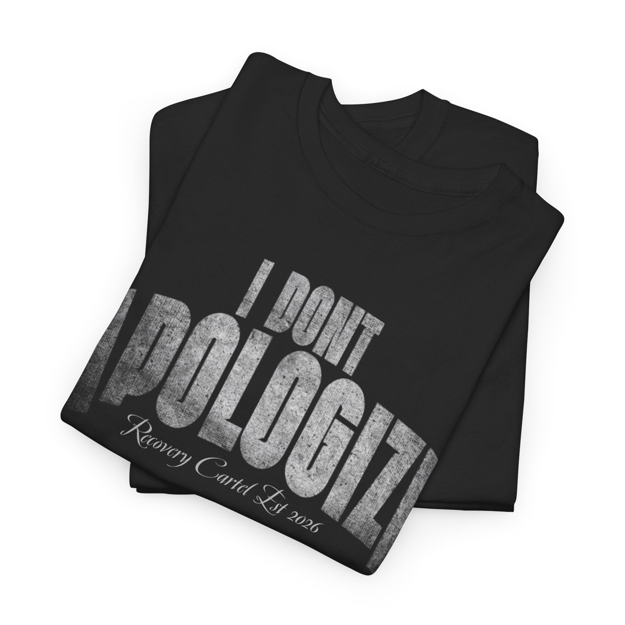 I Don’t Apologize Tee by Recovery Cartel