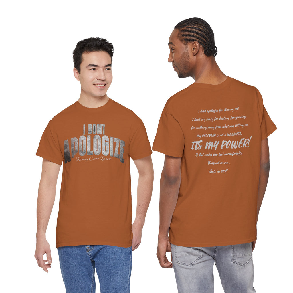 I Don’t Apologize Tee by Recovery Cartel