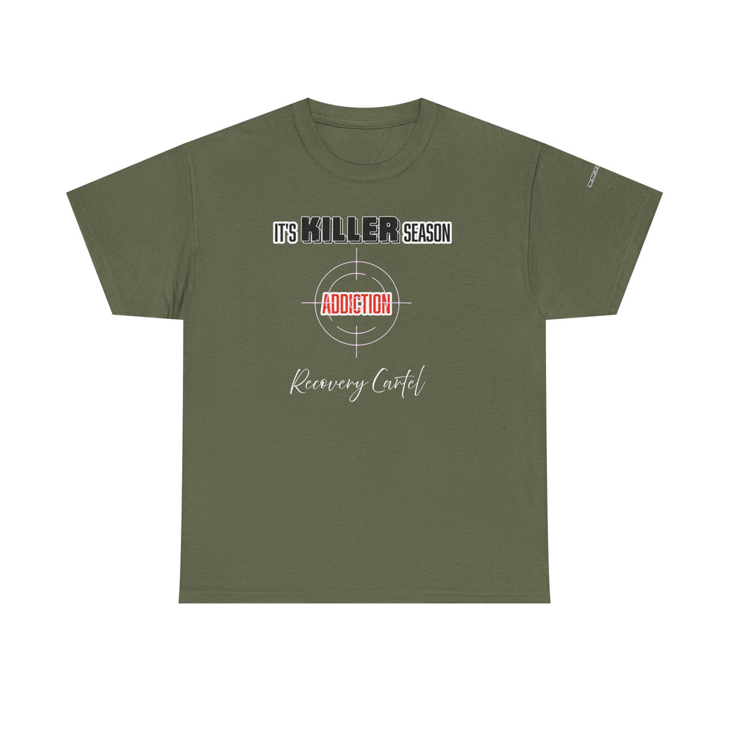 Killer Season- Tshirt for Addiction/Recovery
