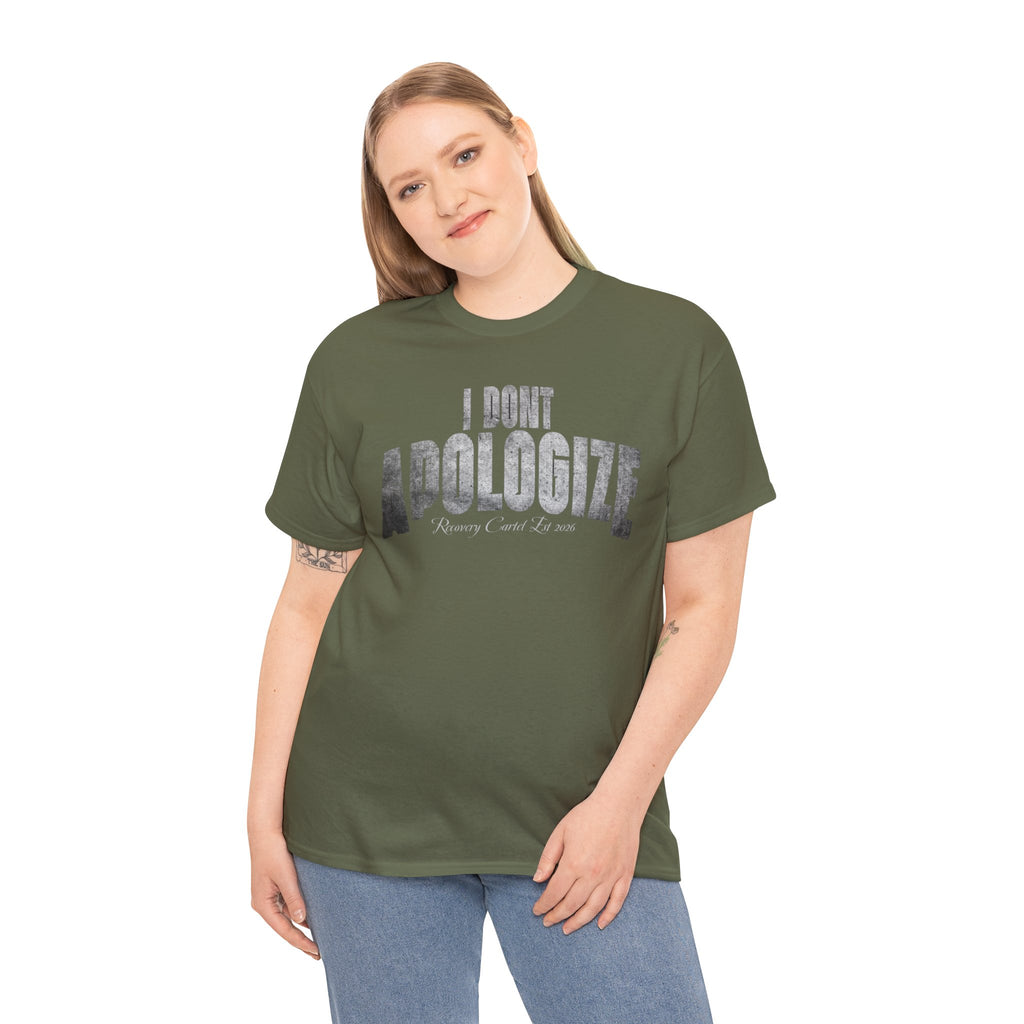 I Don’t Apologize Tee by Recovery Cartel