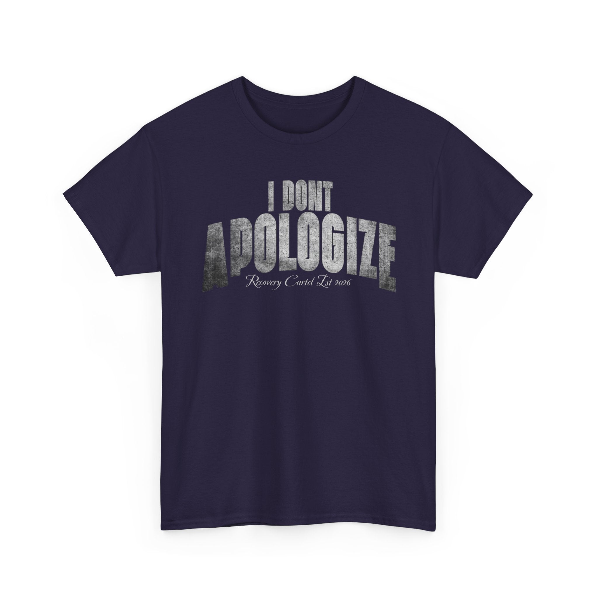 I Don’t Apologize Tee by Recovery Cartel