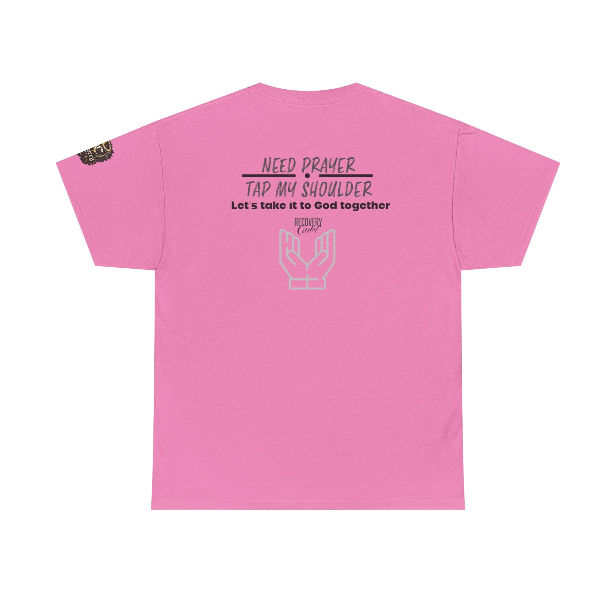 T-Shirt - Prayer Ministry  Need Prayer? Tap My Shoulder by Recovery Cartel