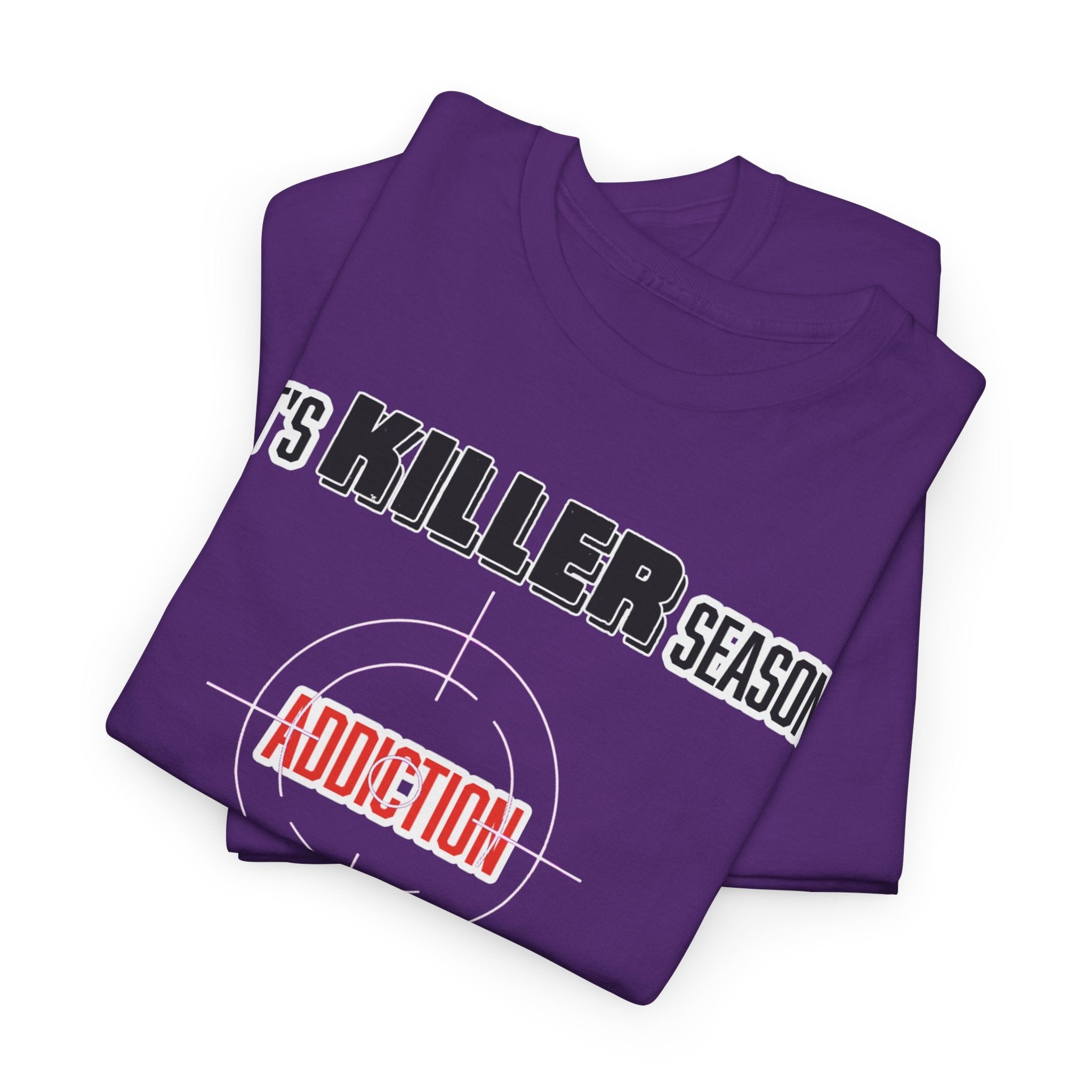 Killer Season- Tshirt for Addiction/Recovery