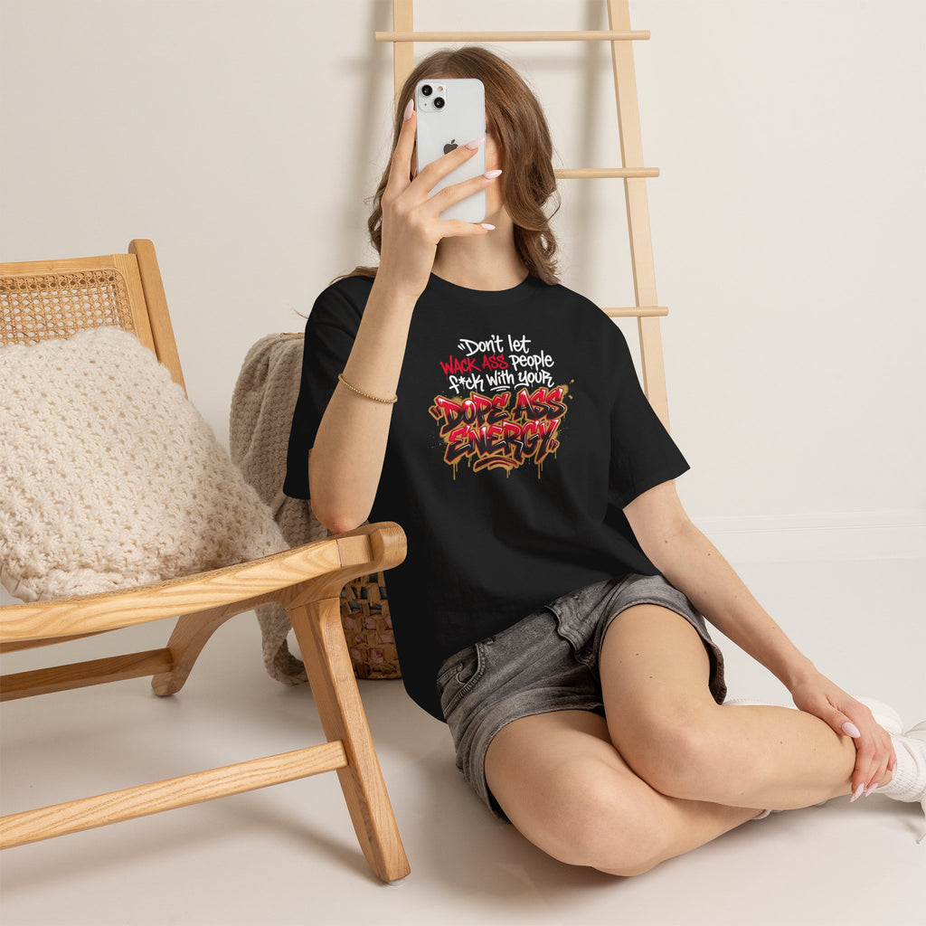Don't Let Wack People F*ck With Your Dope Ass Energy Tee by Recovery Cartel