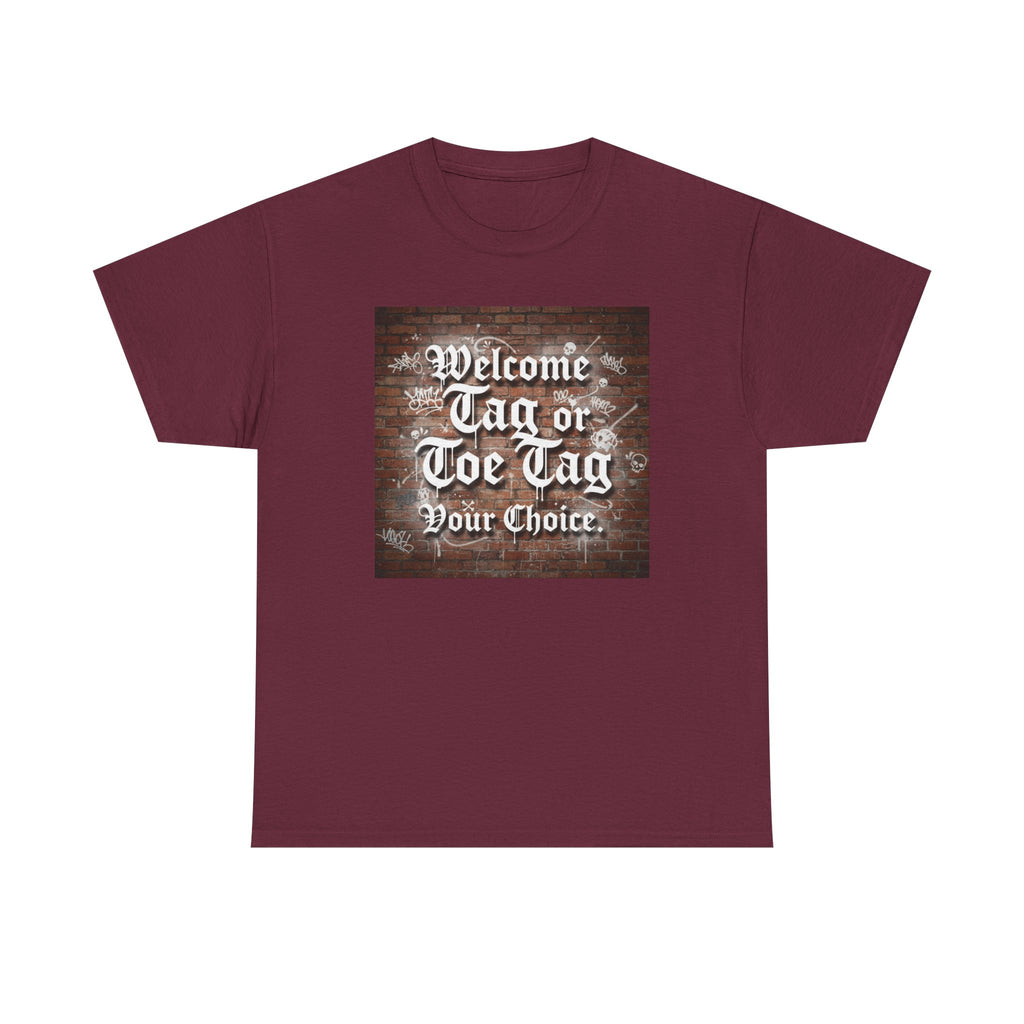 Welcome Tag or Toe Tag, Your Choice T Shirt by Recovery Cartel