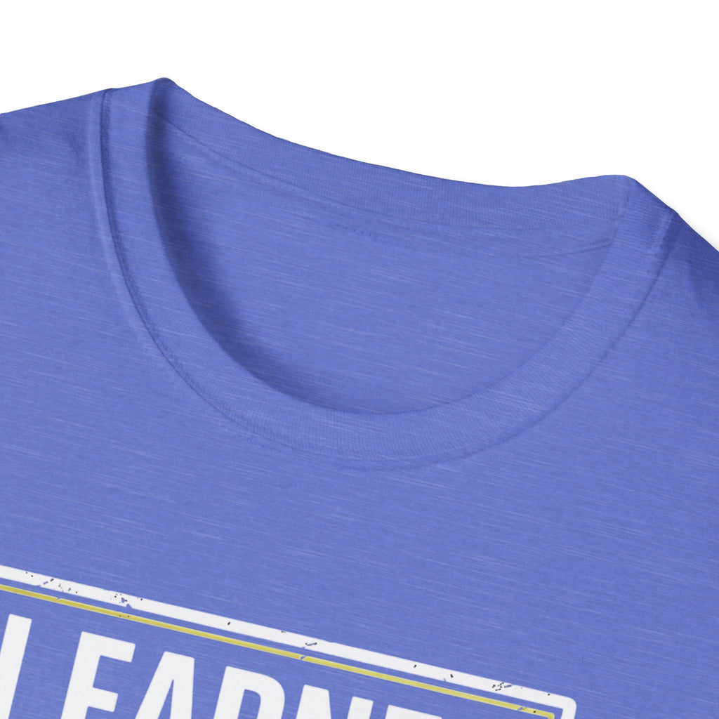 I Earned My Seat T-Shirt