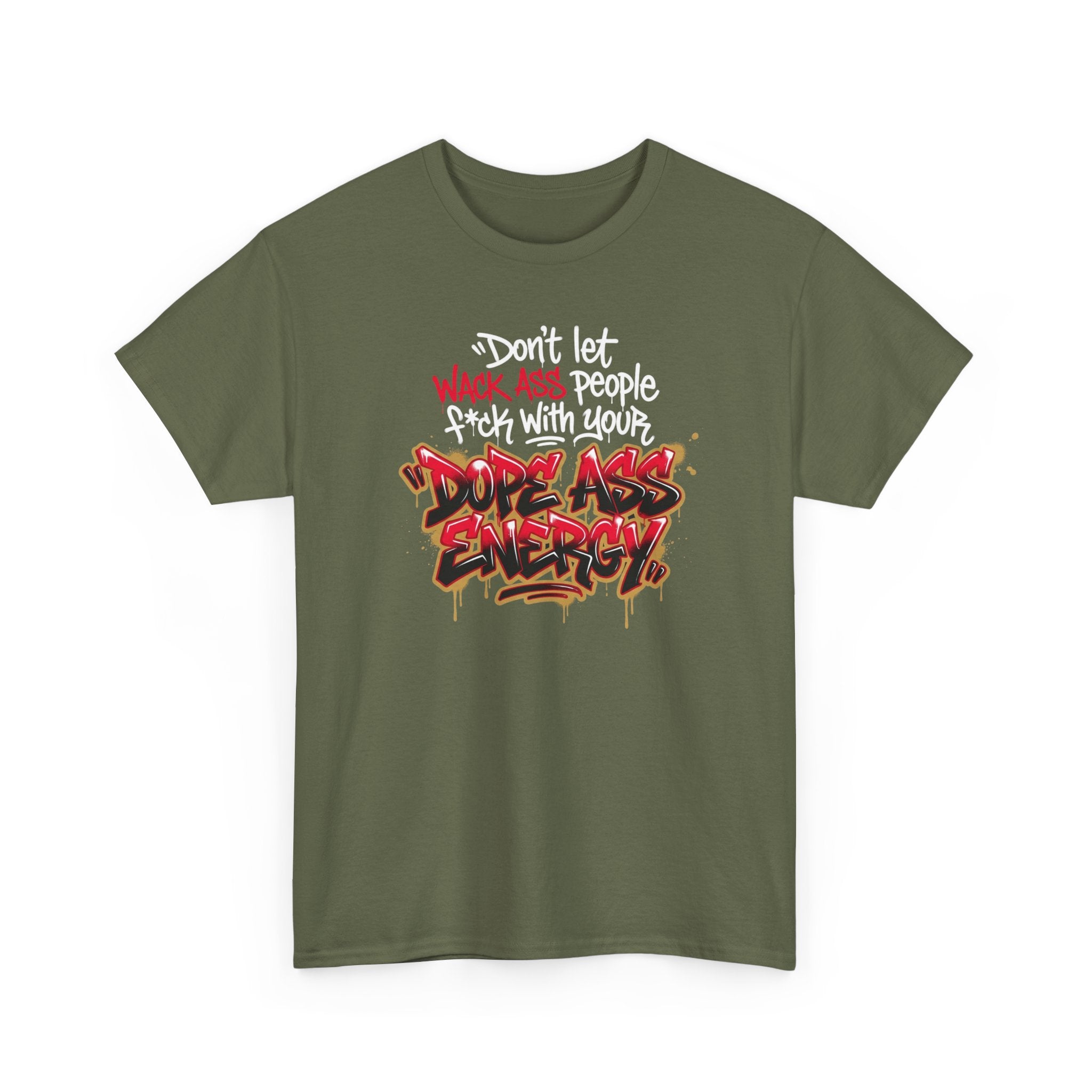 Don't Let Wack People F*ck With Your Dope Ass Energy Tee by Recovery Cartel