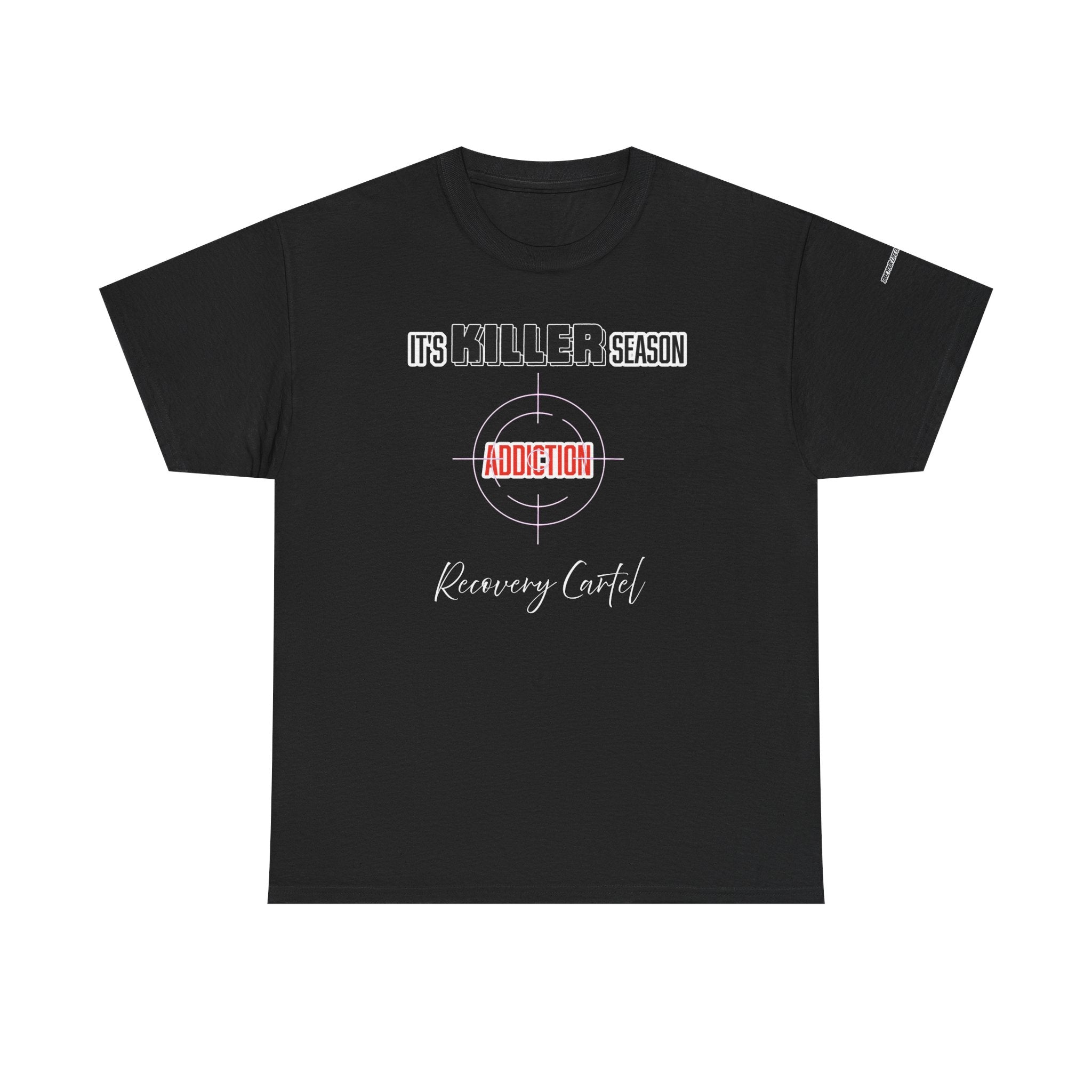 Killer Season- Tshirt for Addiction/Recovery