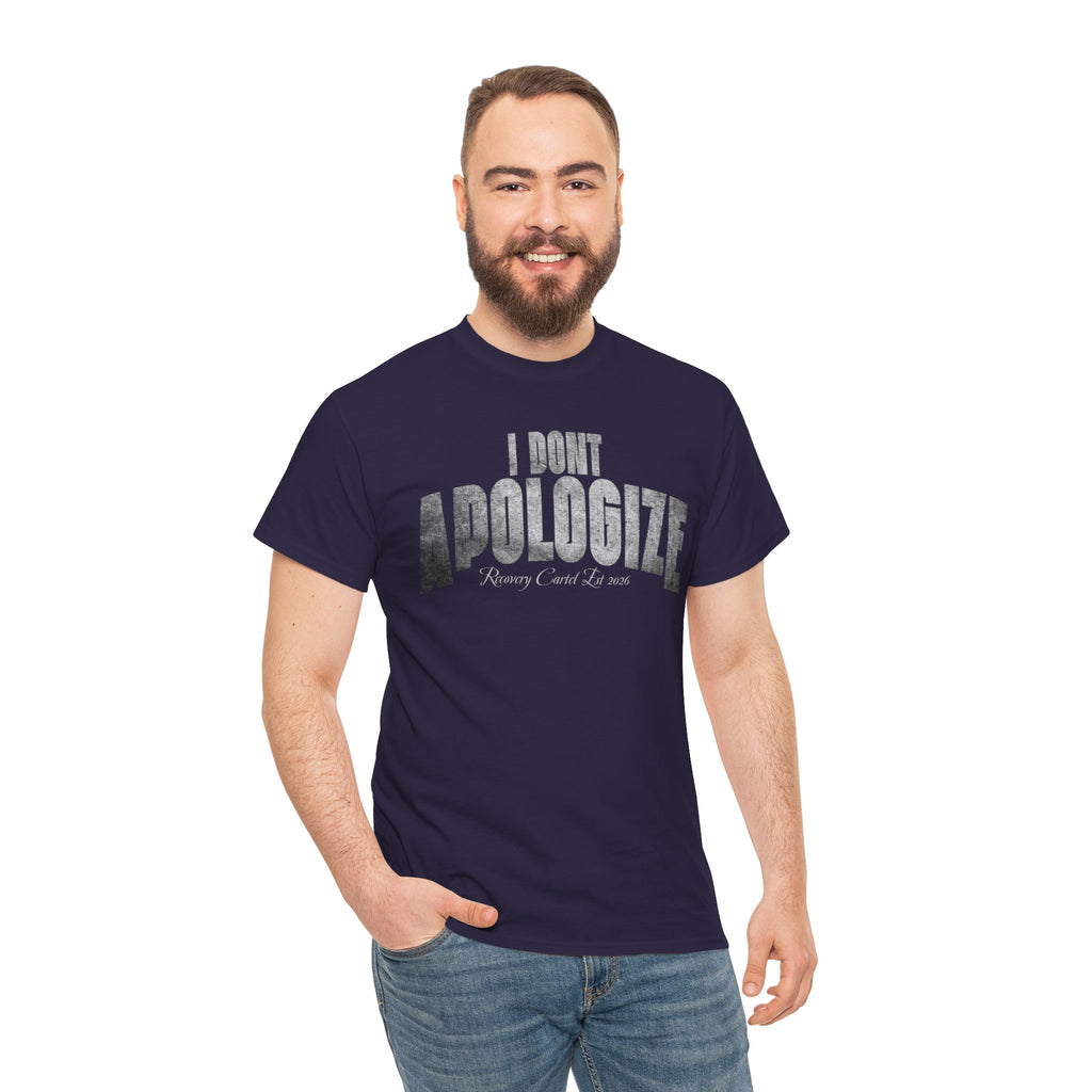 I Don’t Apologize Tee by Recovery Cartel