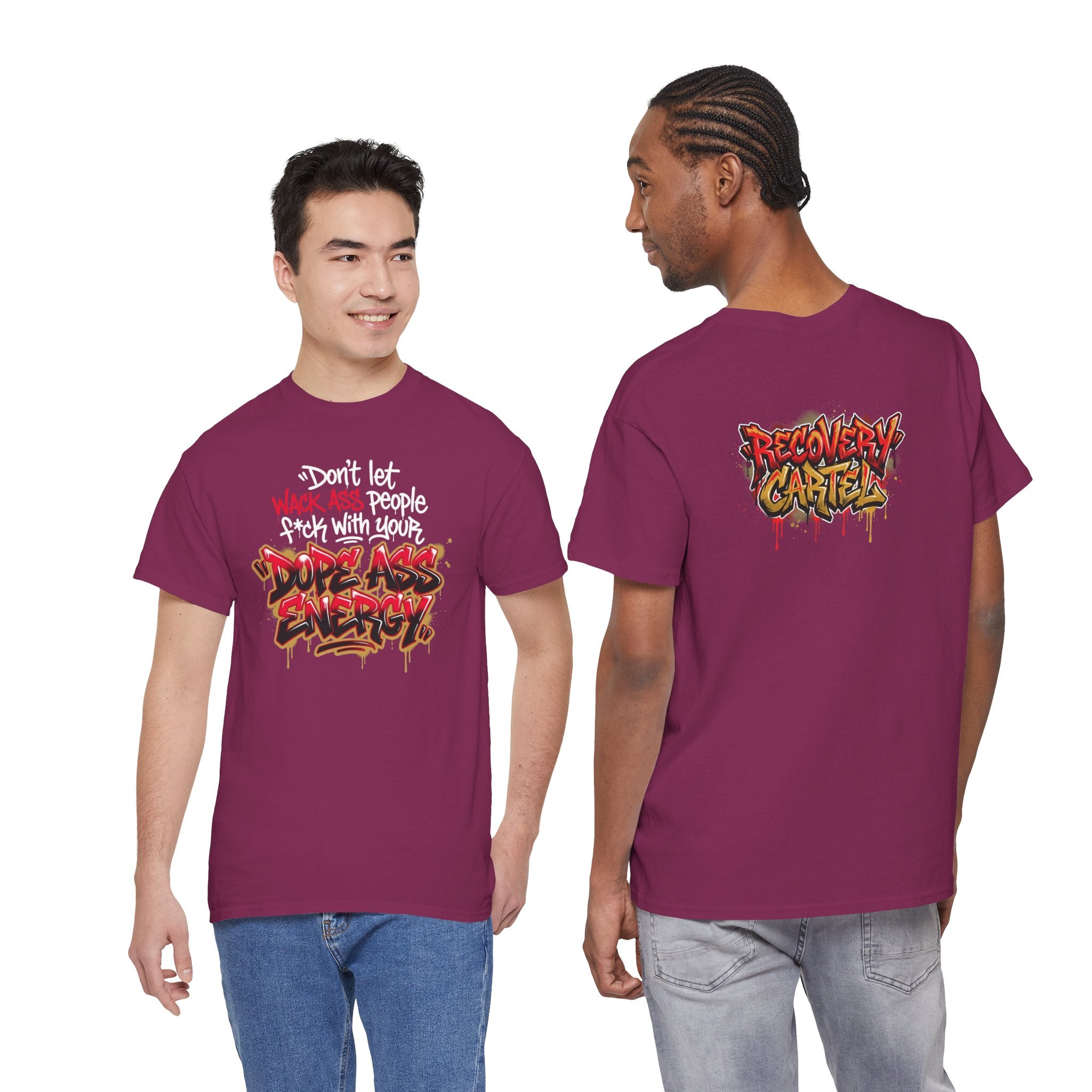 Don't Let Wack People F*ck With Your Dope Ass Energy Tee by Recovery Cartel
