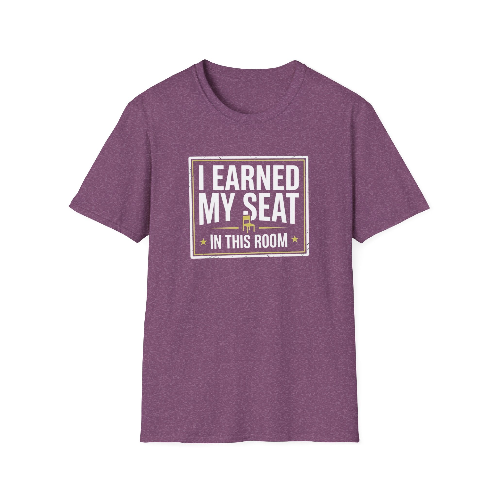 I Earned My Seat T-Shirt