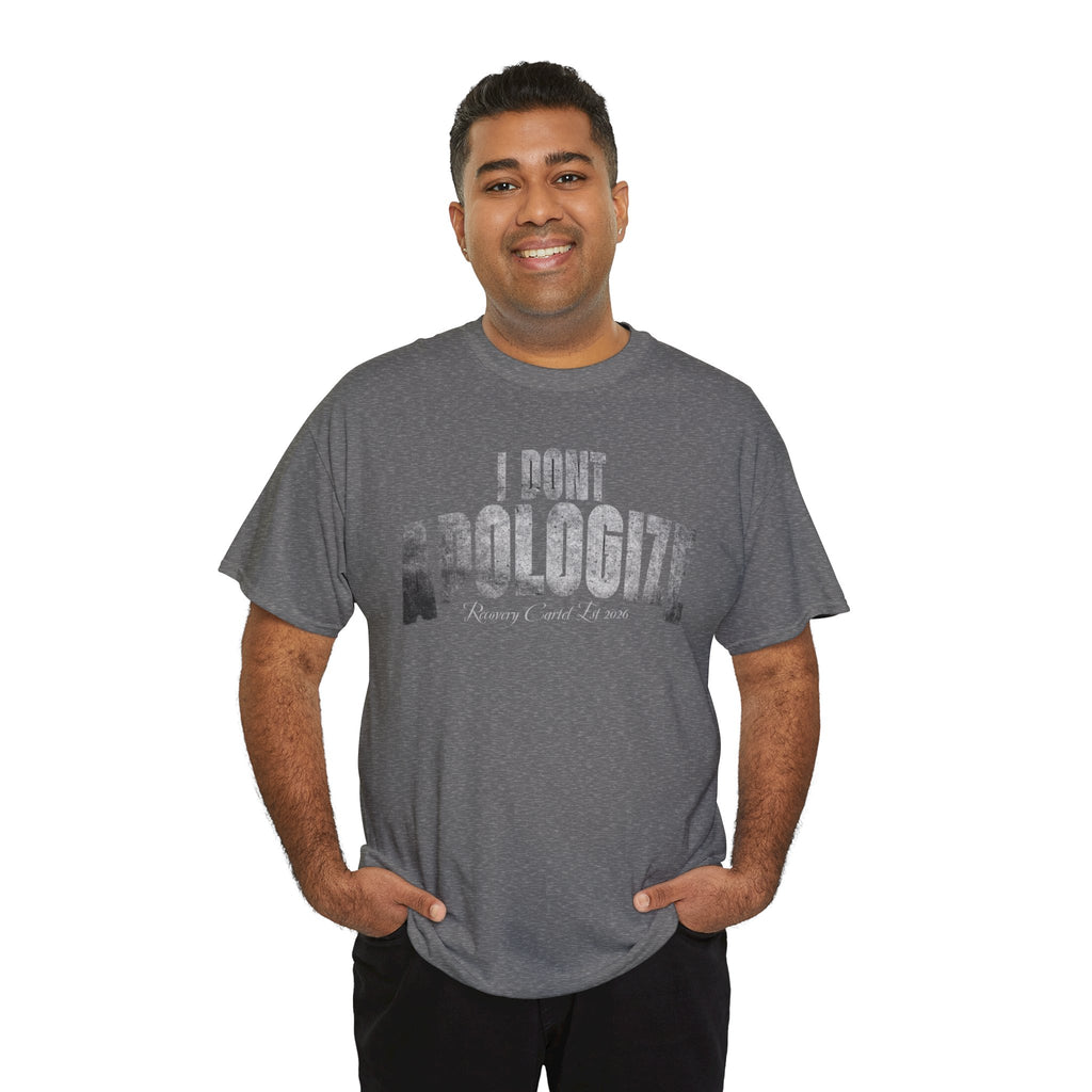 I Don’t Apologize Tee by Recovery Cartel