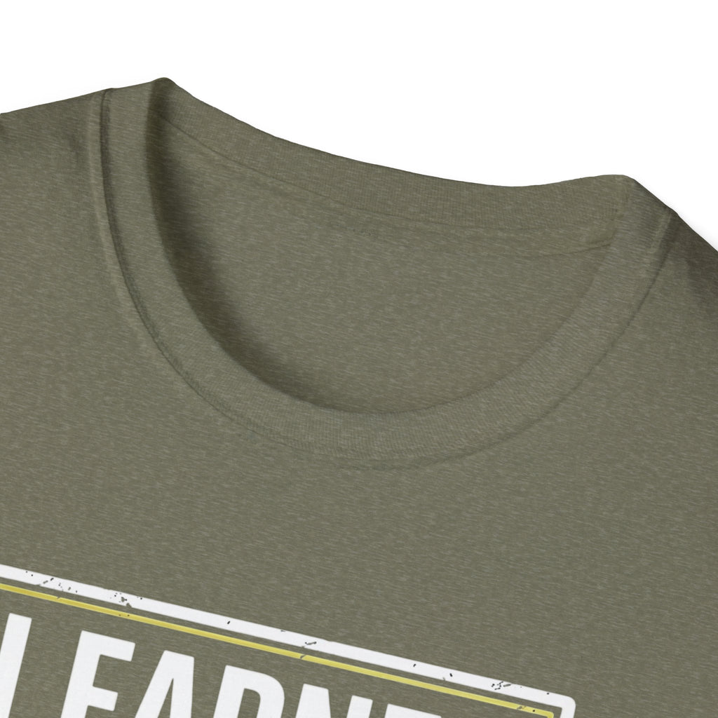 I Earned My Seat T-Shirt