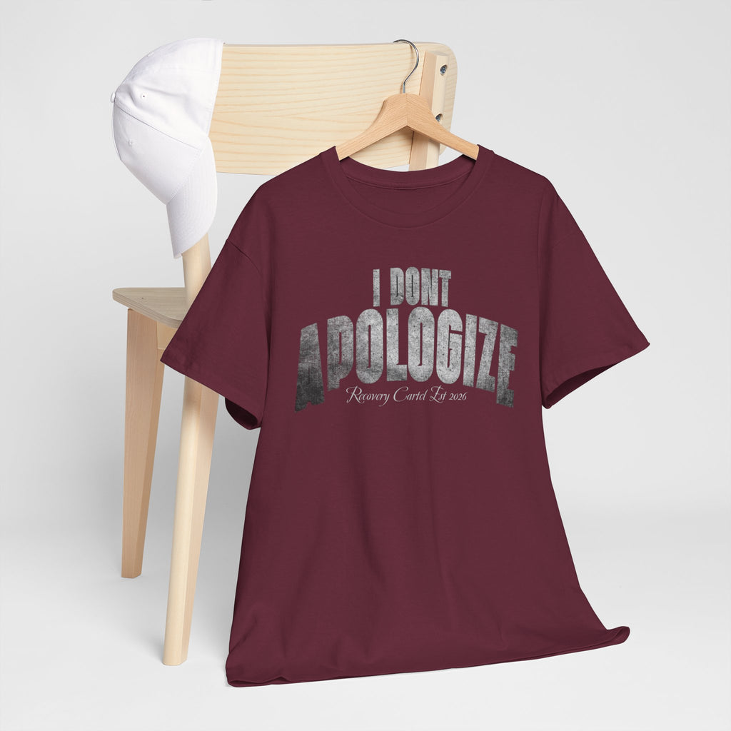 I Don’t Apologize Tee by Recovery Cartel