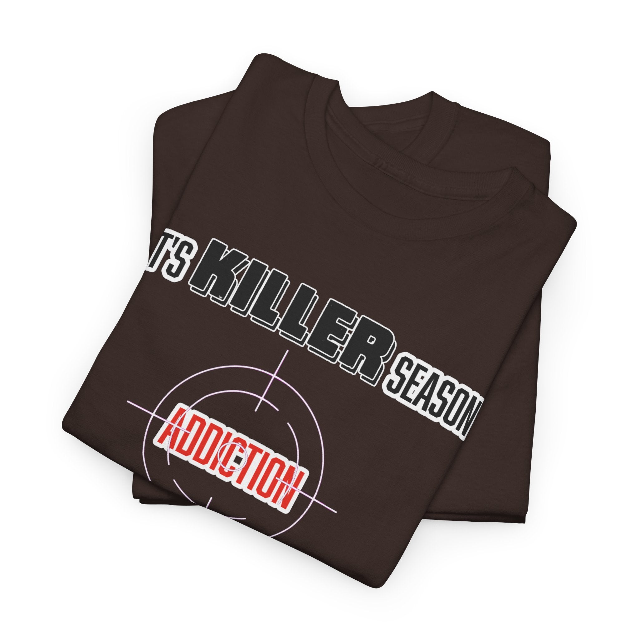 Killer Season- Tshirt for Addiction/Recovery