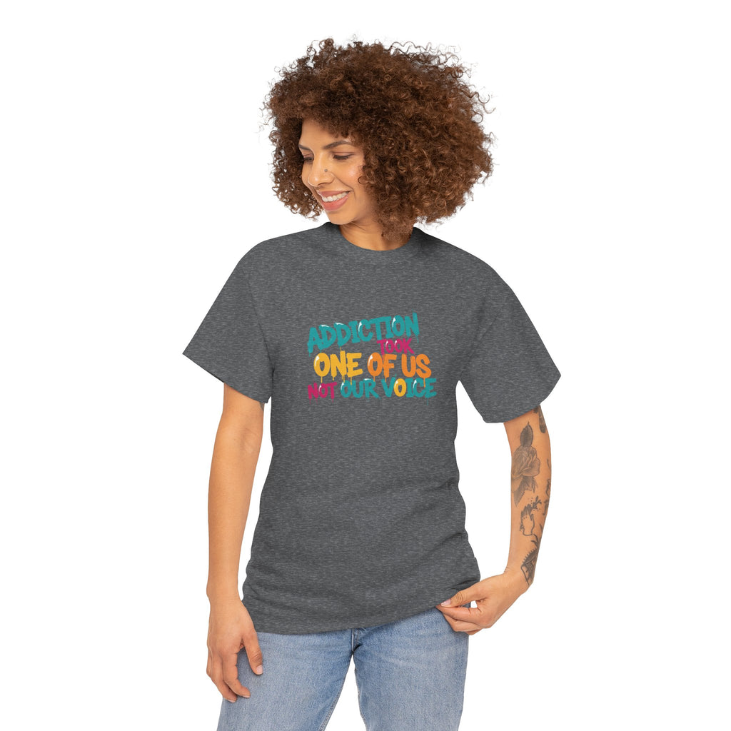 Addiction Took One of Us- Tee for Family/Loved Ones who lost someone to Addiction